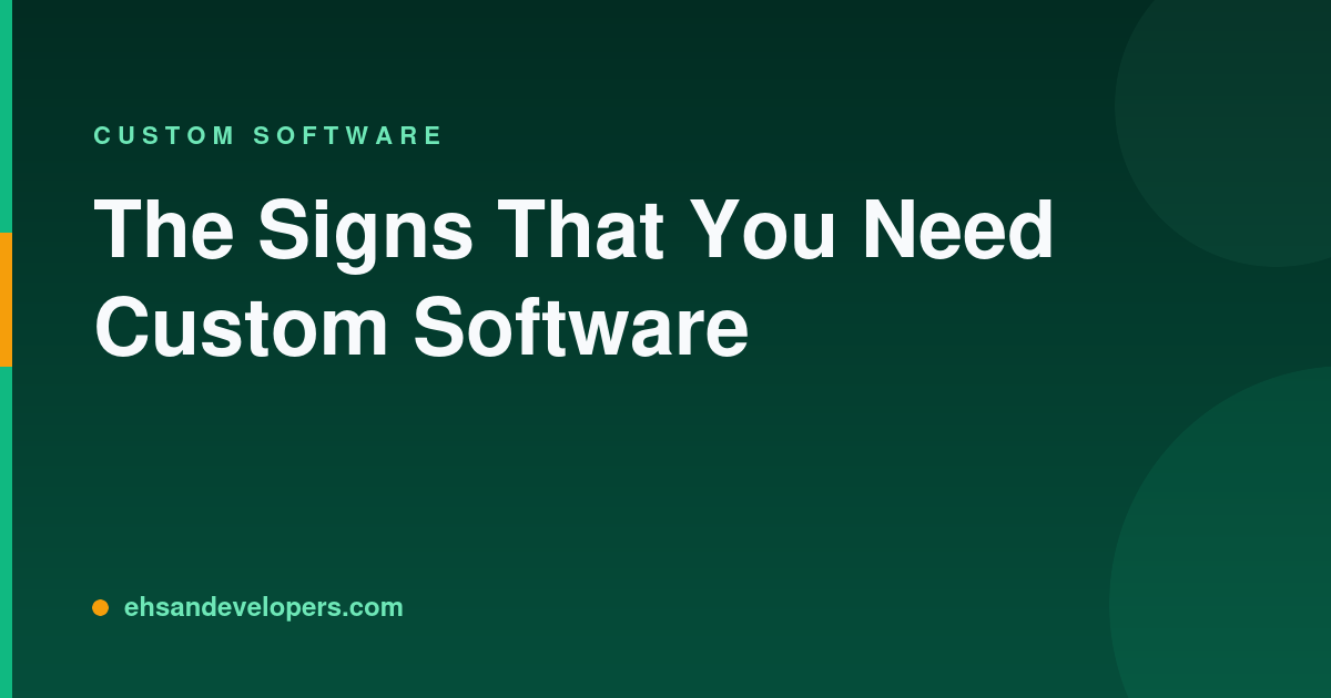 The Signs That You Need Custom Software