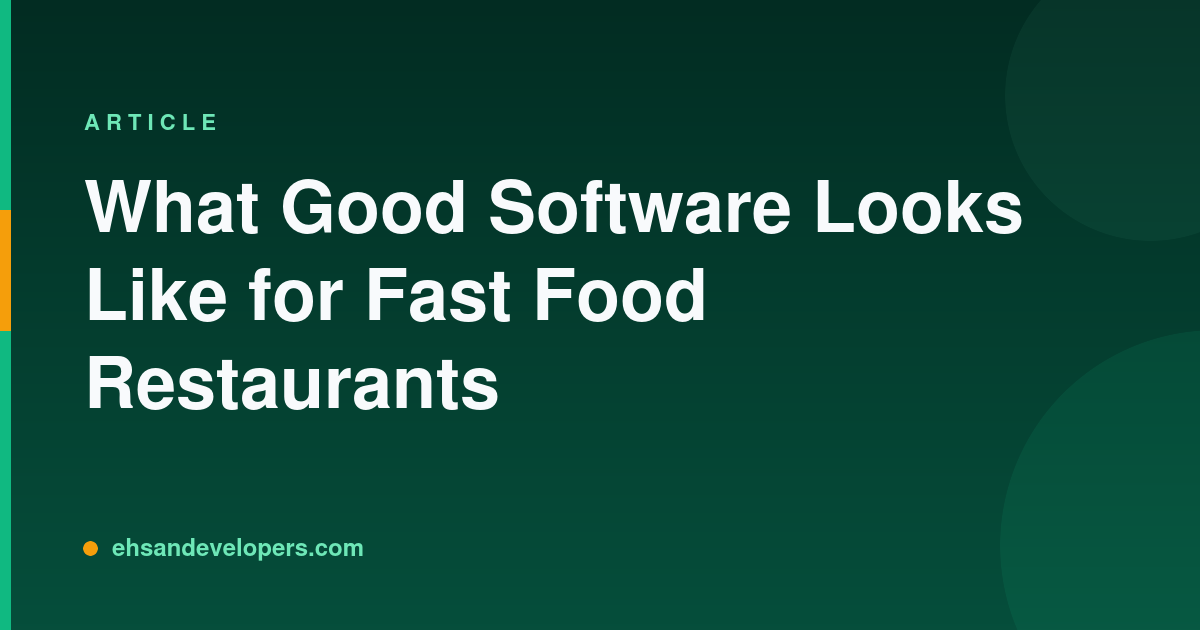 What Good Software Looks Like for Fast Food Restaurants